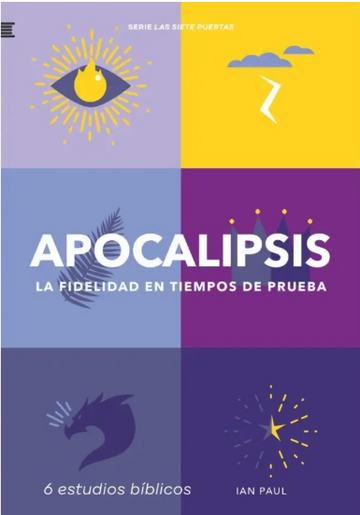 Apocalipsis: la Fidelidad en Tiempos de Prueba | Ian Paul y Eunice Rodríguez Pérez