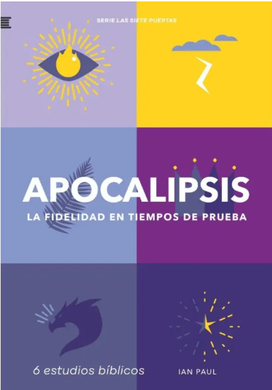Apocalipsis: la Fidelidad en Tiempos de Prueba | Ian Paul y Eunice Rodríguez Pérez