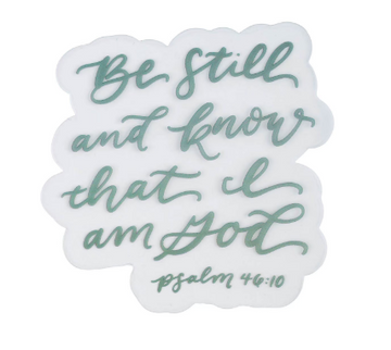 Be Still and Know Holographic Silver Vinyl Sticker | Psalm 46:10