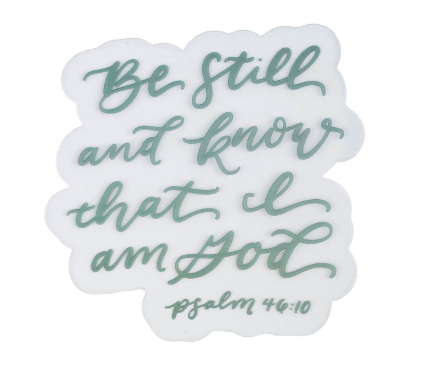 Be Still and Know Holographic Silver Vinyl Sticker | Psalm 46:10