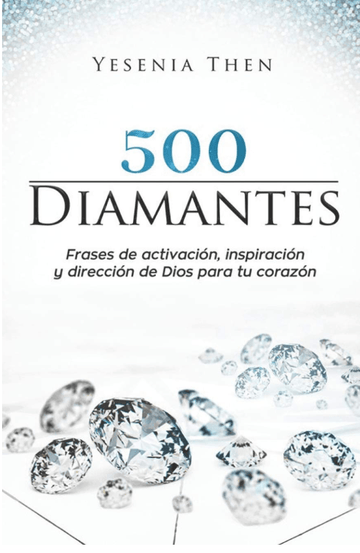 Diamantes: 500 Frases de Activación, Inspiración y Dirección de Dios | Yesenia Then