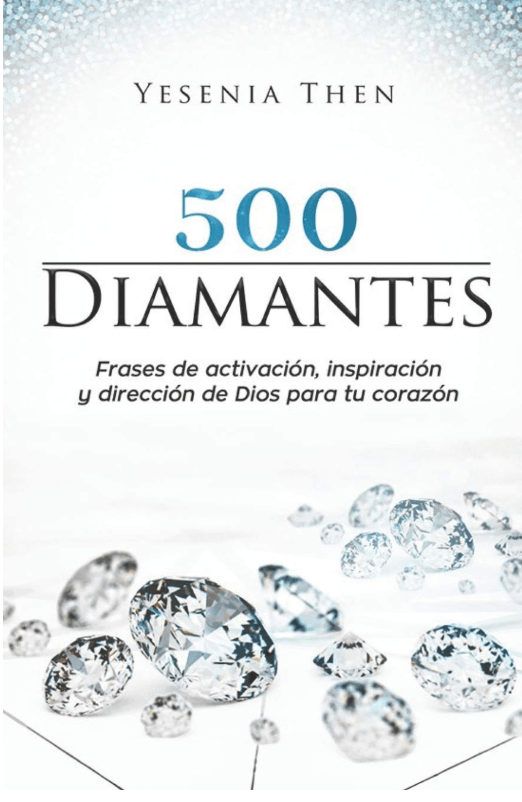 Diamantes: 500 Frases de Activación, Inspiración y Dirección de Dios | Yesenia Then