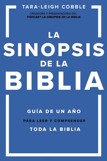 La Sinopsis de la Biblia | Tara‑Leigh Cobble