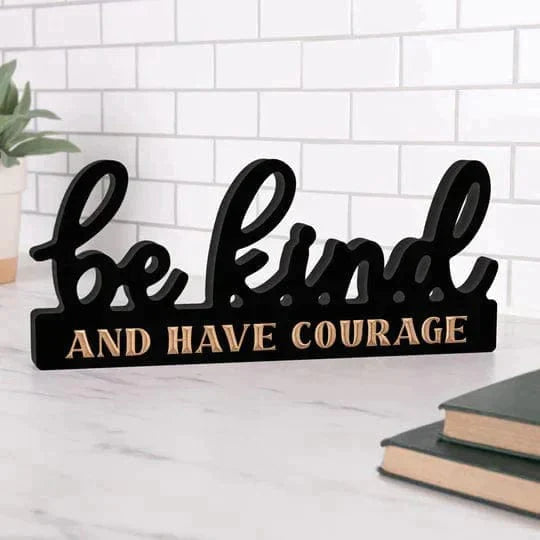 BE KIND AND HAVE COURAGE - Pura Vida Books