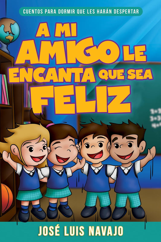 A mi amigo le encanta que sea feliz - José Luis Navajo - Pura Vida Books