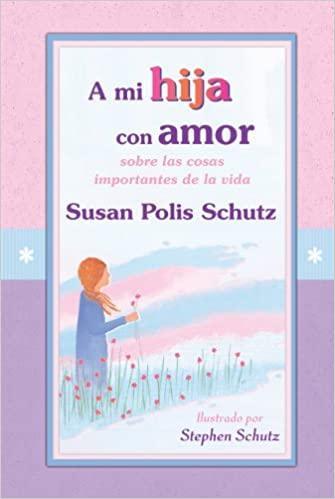 A mi hija con amor - Susan Polis Schutz - Pura Vida Books