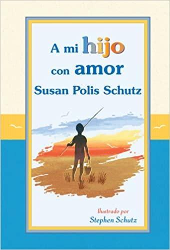 A mi hijo con amor - Susan Polis Schutz - Pura Vida Books