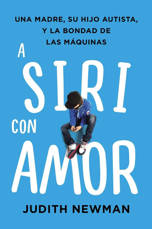 A Siri con amor - Judith Newman - Pura Vida Books