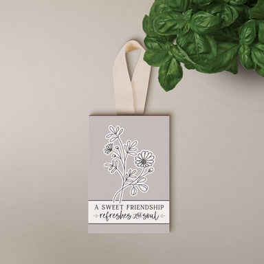A Sweet Friendship Refreshes The Soul Decorative Hanging Sign - Pura Vida Books