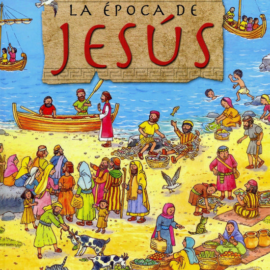 Abre y mira, la Época de Jesús - Pura Vida Books