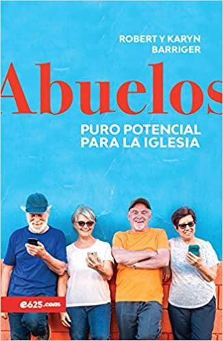 Abuelos, puro potencial para la iglesia - Pura Vida Books