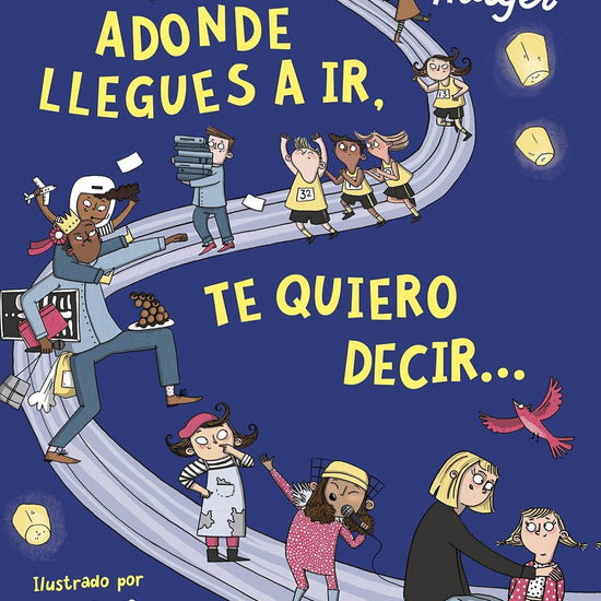 Adonde llegues a ir, te quiero decir-Melissa Kruger - Pura Vida Books