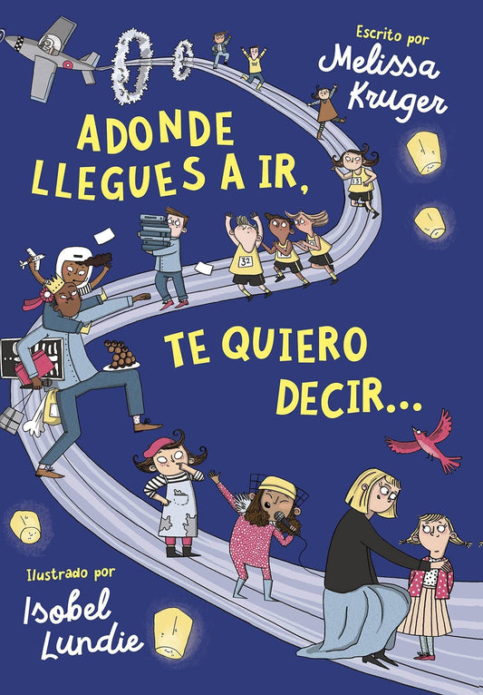 Adonde llegues a ir, te quiero decir-Melissa Kruger - Pura Vida Books