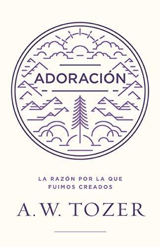 Adoración- A W Tozer - Pura Vida Books