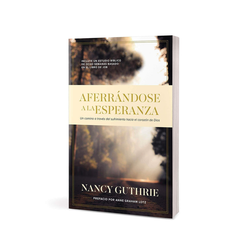 Aferrándose a la Esperanza - Nancy Guthrie - Pura Vida Books