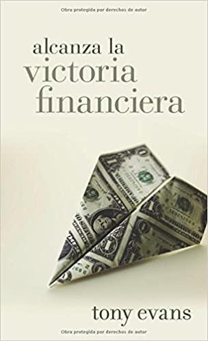 Alcanza la victoria financiera - Tony Evans - Pura Vida Books