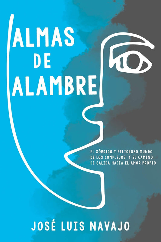 Almas de Alambre - Jose Luis Navajo - Pura Vida Books