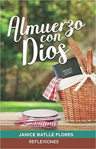 Almuerzo con Dios - Janice Batlle Flores - Pura Vida Books