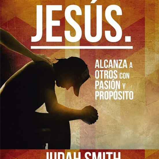 Ama como Jesús - Judah Smith - Pura Vida Books