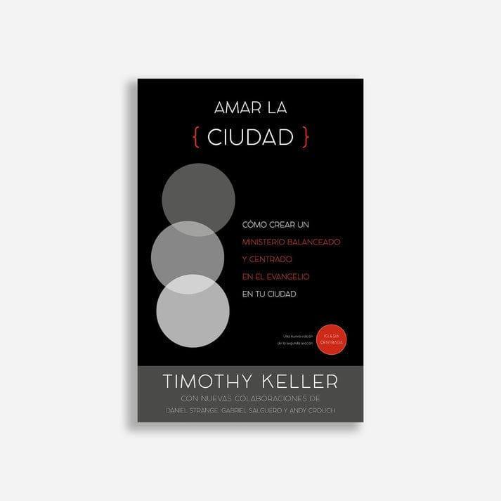 Amar la CIudad- Timothy Keller - Pura Vida Books