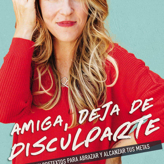 Amiga, deja de disculparte - Rachel Hollis (TAPA BLANDA) - Pura Vida Books