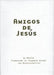 Amigos de Jesus - Pura Vida Books