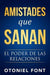 Amistades que Sanan - Otoniel Font - Pura Vida Books