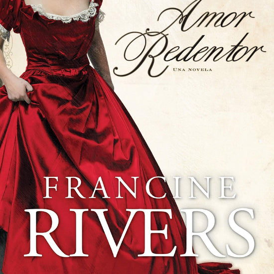 Amor Redentor - Francine Rivers - Pura Vida Books