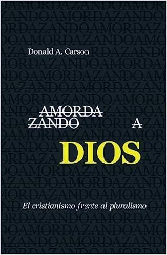Amordazando a Dios - Donald A. Carson - Pura Vida Books
