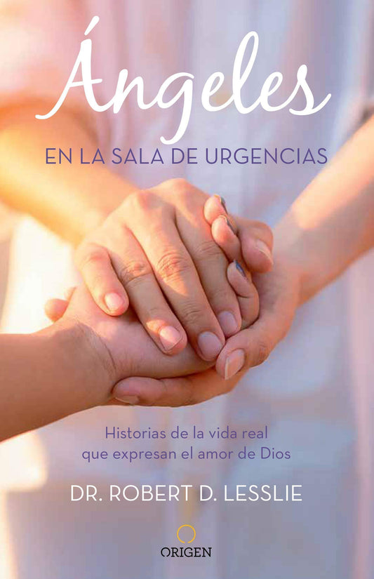 Ángeles en la sala de urgencias - Robert Lesslie - Pura Vida Books