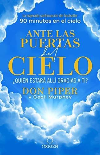 Ante las puertas del cielo - Don Piper y Cecil Murphey - Pura Vida Books