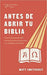 Antes de abrir tu Biblia: Nueve posturas del corazón para acercarte a la Palabra de Dios (Spanish Edition) (Español) Tapa blanda - Pura Vida Books