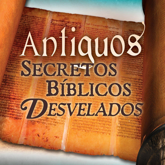 Antiguos secretos bíblicos develados - Larry Huch - Pura Vida Books