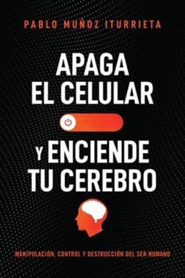 Apaga el celular y enciende tu cerebro Próximamente! - Pura Vida Books