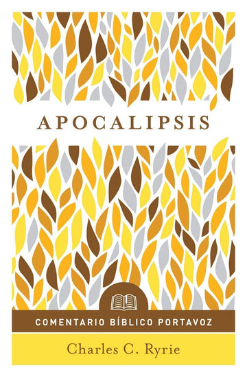 Apocalipsis: Comentario Bíblico Portavoz - Charles C. Ryrie - Pura Vida Books