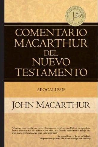 Apocalipsis: Comentario MacArthur del Nuevo Testamento - John MacArthur - Pura Vida Books