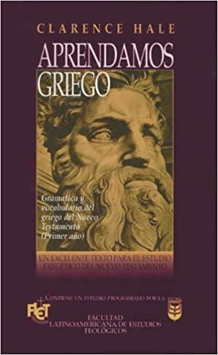 Aprendamos Griego Del Nuevo Testamento - Clarence B. Hale - Pura Vida Books