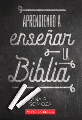 Aprendiendo a enseñar la Bibllia -Ana Somoza - Pura Vida Books