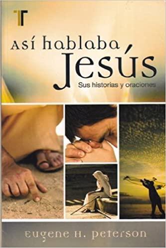 Así Hablaba Jesús - Sus Historias y Oraciones - Pura Vida Books