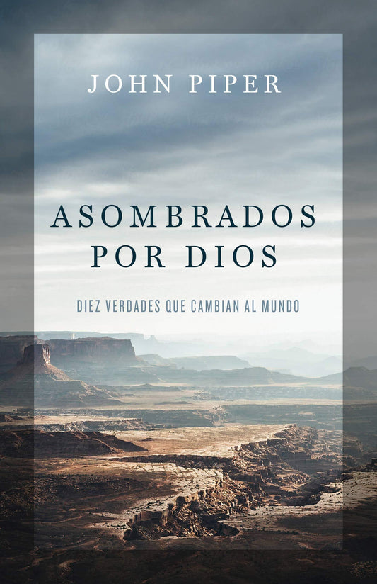 Asombrados por Dios - John Piper - Pura Vida Books