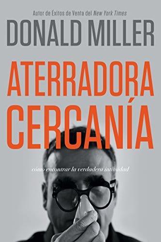 Aterradora Cercanía - Donald Miller - Pura Vida Books