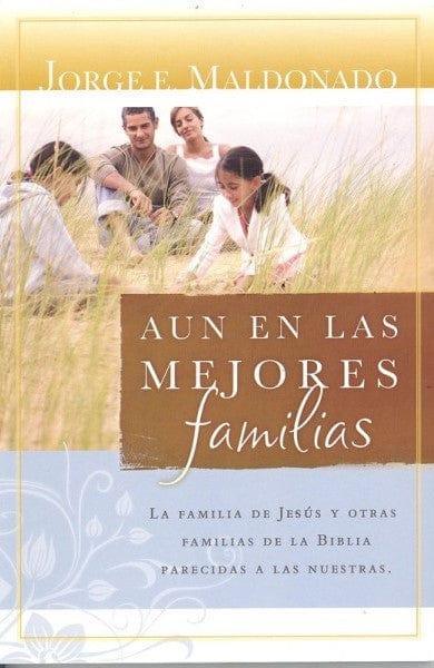 Aun en las mejores familias- Jorge E. Maldonado - Pura Vida Books
