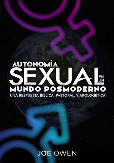 Autonomía Sexual En Un Mundo Posmoderno – Joe Owen - Pura Vida Books
