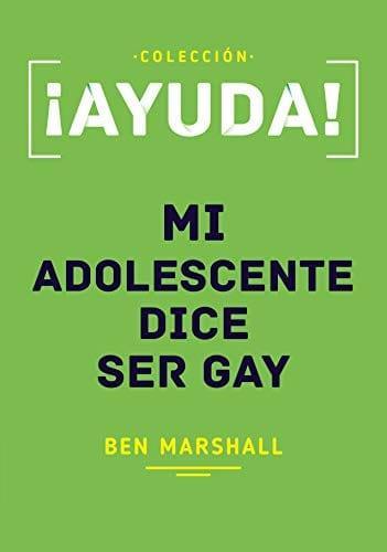 ¡Ayuda! Mi adolescente dice ser gay - Pura Vida Books