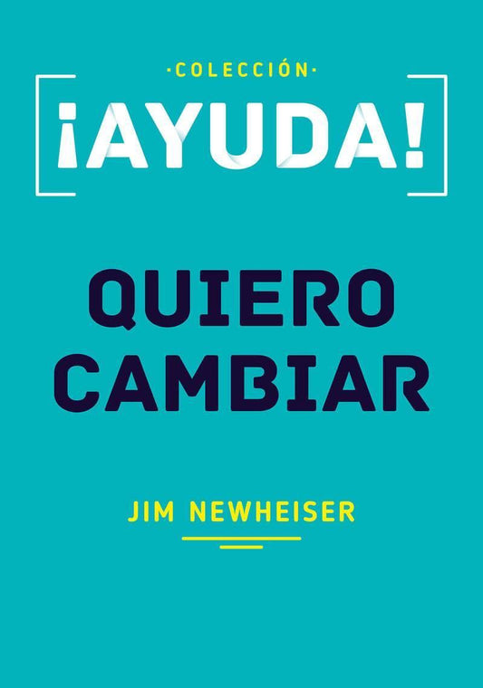 ¡Ayuda! Quiero cambiar- Jim Newheiser - Pura Vida Books