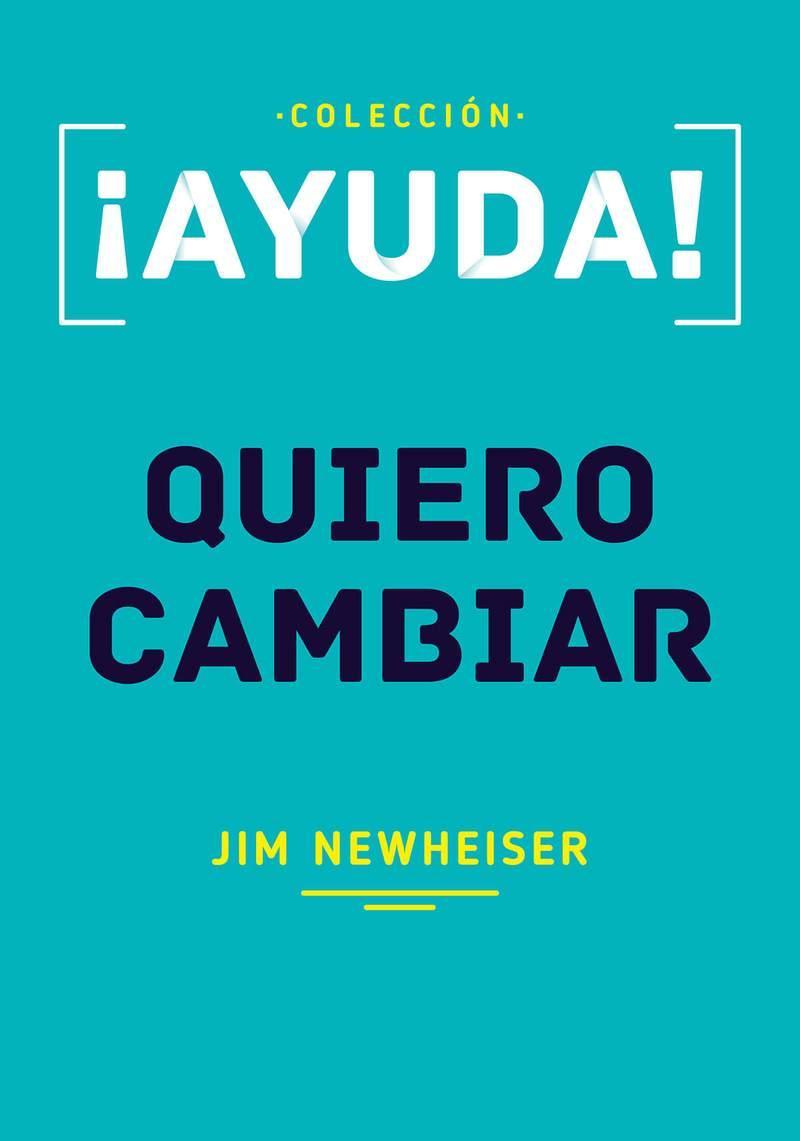 ¡Ayuda! Quiero cambiar- Jim Newheiser - Pura Vida Books