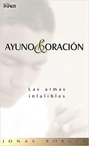 Ayuno y Oración - Jonas Borges - Pura Vida Books