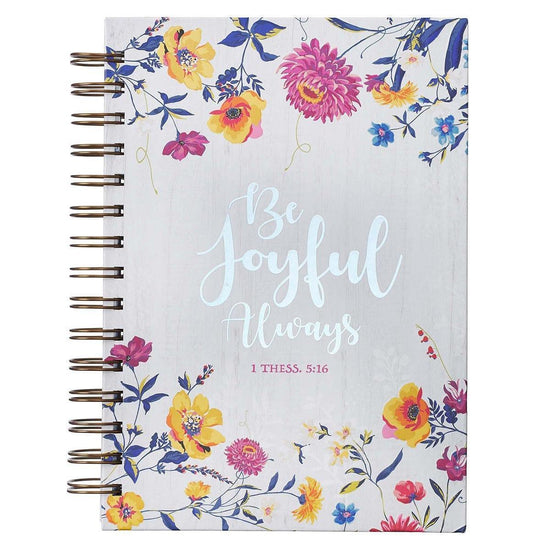 Be Joyful Always Large Wirebound Journal in White - 1 Thessalonians 5:16 - Pura Vida Books