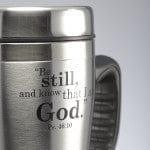 Be Still and Know Stainless Steel Travel Mug With Handle - Psalm 46:10 - Pura Vida Books
