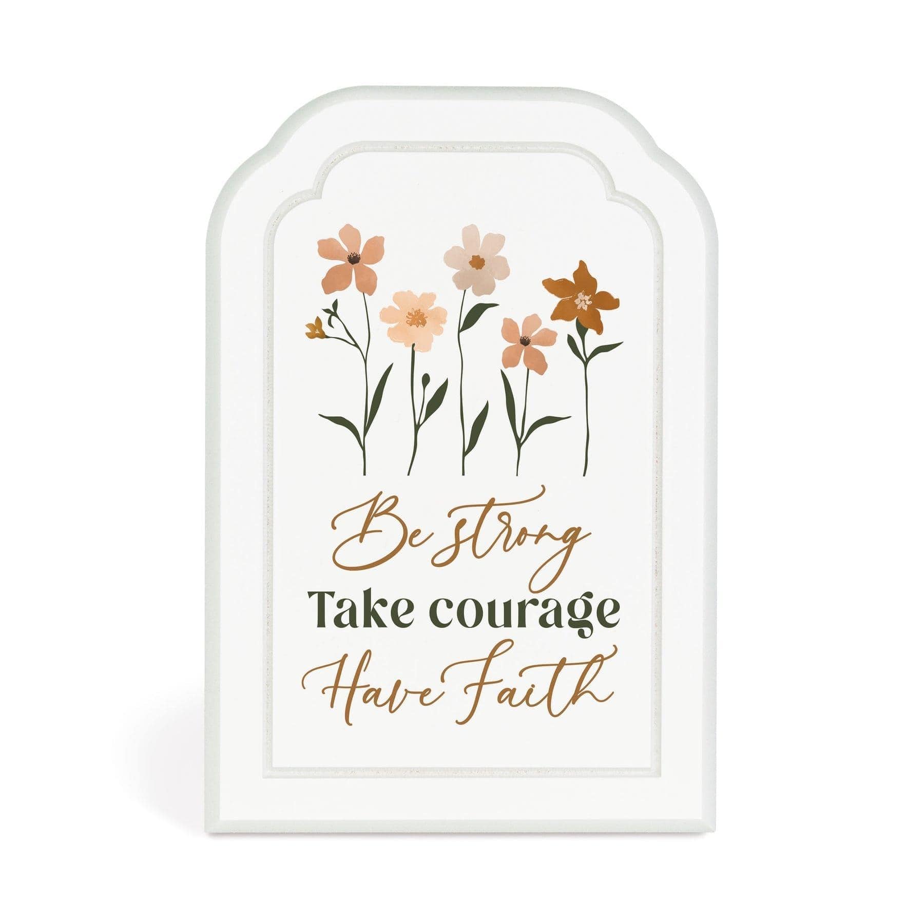 Be Strong, Take Courage And Have Faith Ornate Tabletop Décor - Pura Vida Books